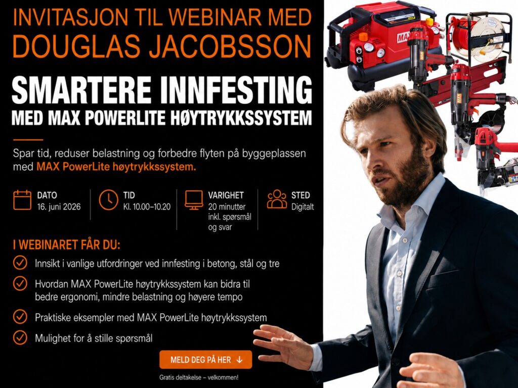 Webinar: Smartere innfesting med MAX PowerLite høytrykkssystem